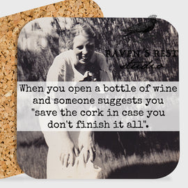 COASTER. When You Open A Bottle Of Wine And Someone Suggests - My Filosophy