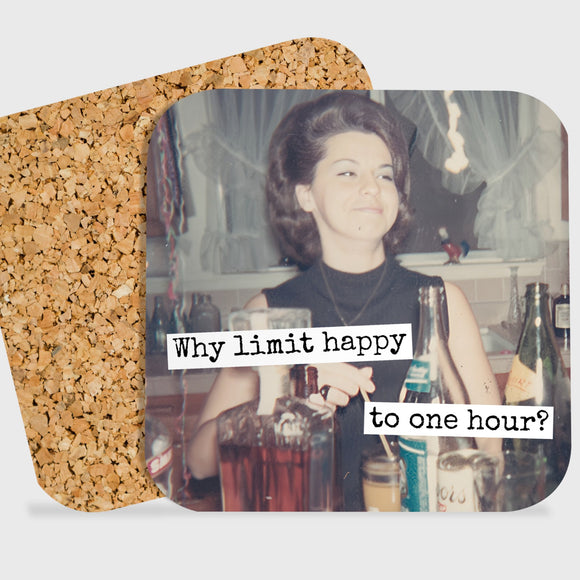 COASTER. Why Limit Happy To One Hour? Funny Vintage Style. - My Filosophy