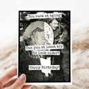 Birthday Card. You Suck At Aging! Can You At Least Try...-1