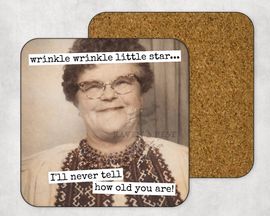 COASTER. Wrinkle Wrinkle... I'll never tell how old you are - 0