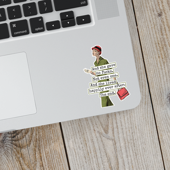 Funny STICKER. And She Gave No Fucks. Not Even One.