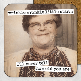 COASTER. Wrinkle Wrinkle... I'll never tell how old you are