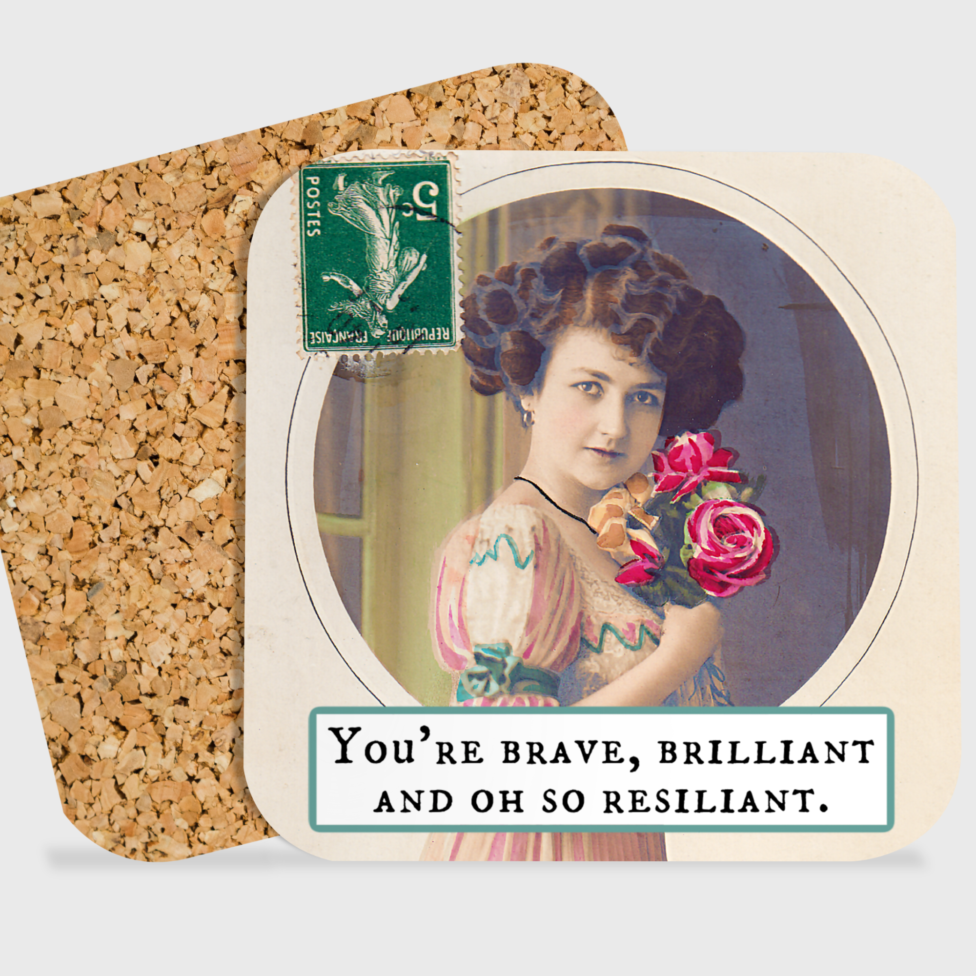 COASTER. You're Brave, Brilliant and Oh So Resilient.