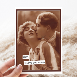Love Greeting Card | Hey, I Love You More | Romantic Card Canada