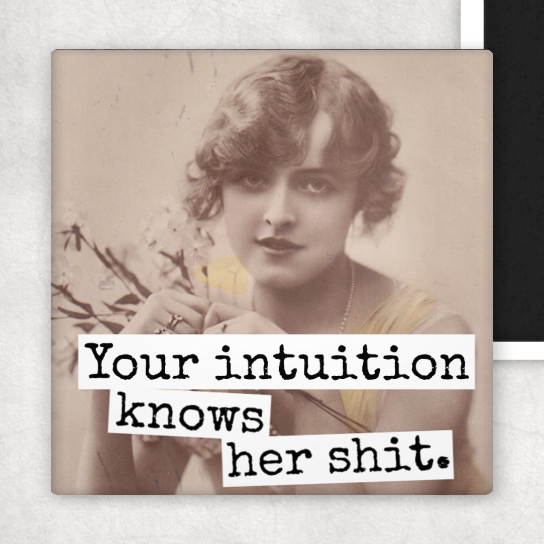 Fridge Magnet. Your Intuition Knows Her Shit. - My Filosophy