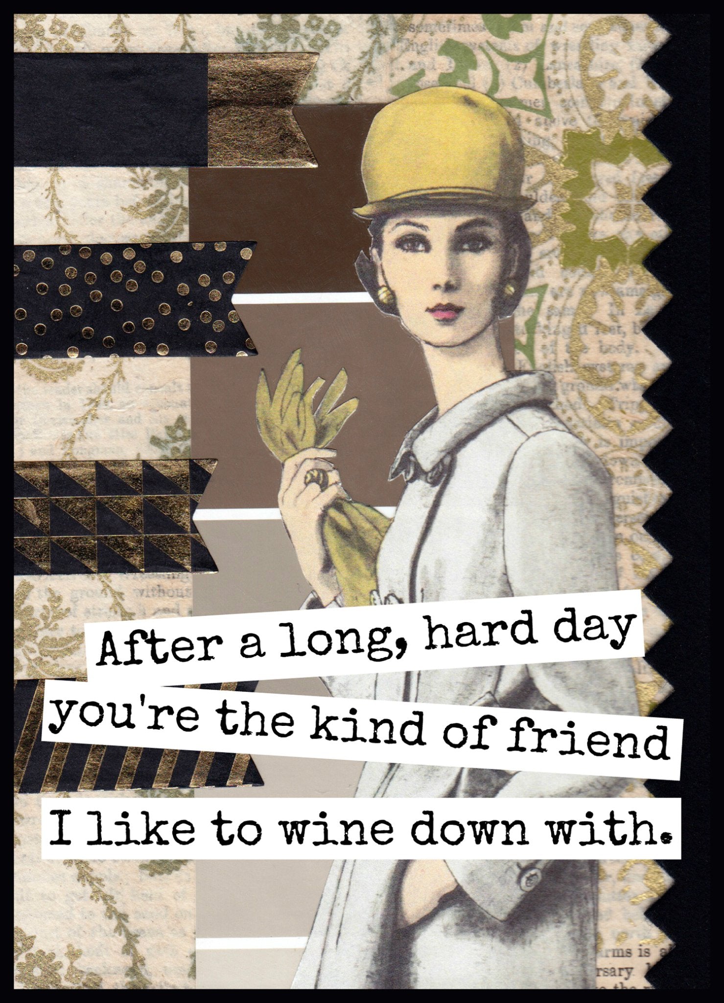 Funny Greeting Card. Friend I Like To Wine Down With. - My Filosophy