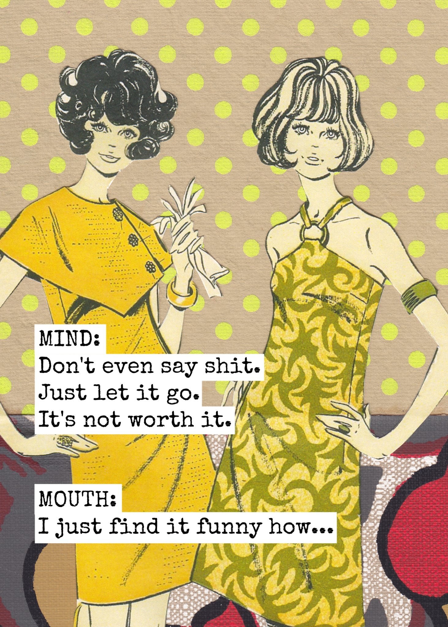 Funny Greeting Card. MIND: Don't Even Say Shit... - My Filosophy