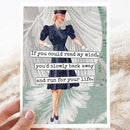 Funny Greeting Card. You'd Slowly Back Away and Run - My Filosophy