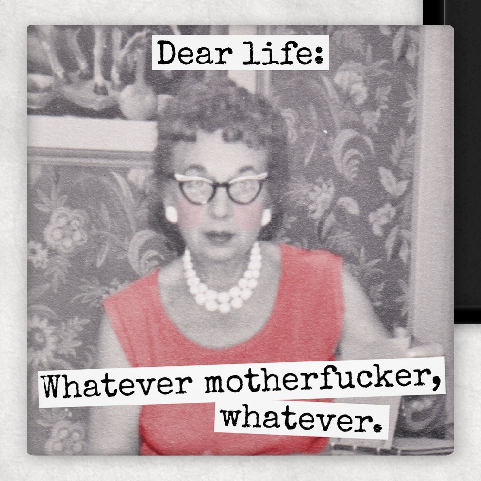 Funny Magnet. Dear Life: Whatever - My Filosophy