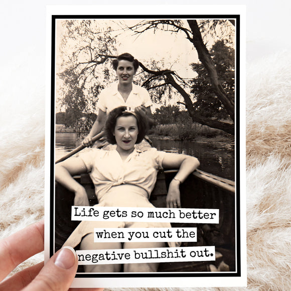 Greeting Card. Life Gets So Much Better When You Cut The... - My Filosophy