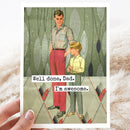 Greeting Card. Well Done, Dad. I'm Awesome. Father's Day. - My Filosophy