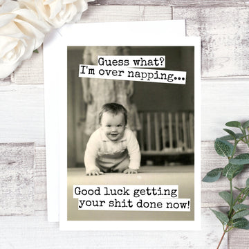 Guess What? I'm Over Napping. - My Filosophy