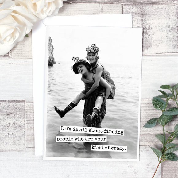 Life Is All About Finding People... Friendship Card. 700 - My Filosophy