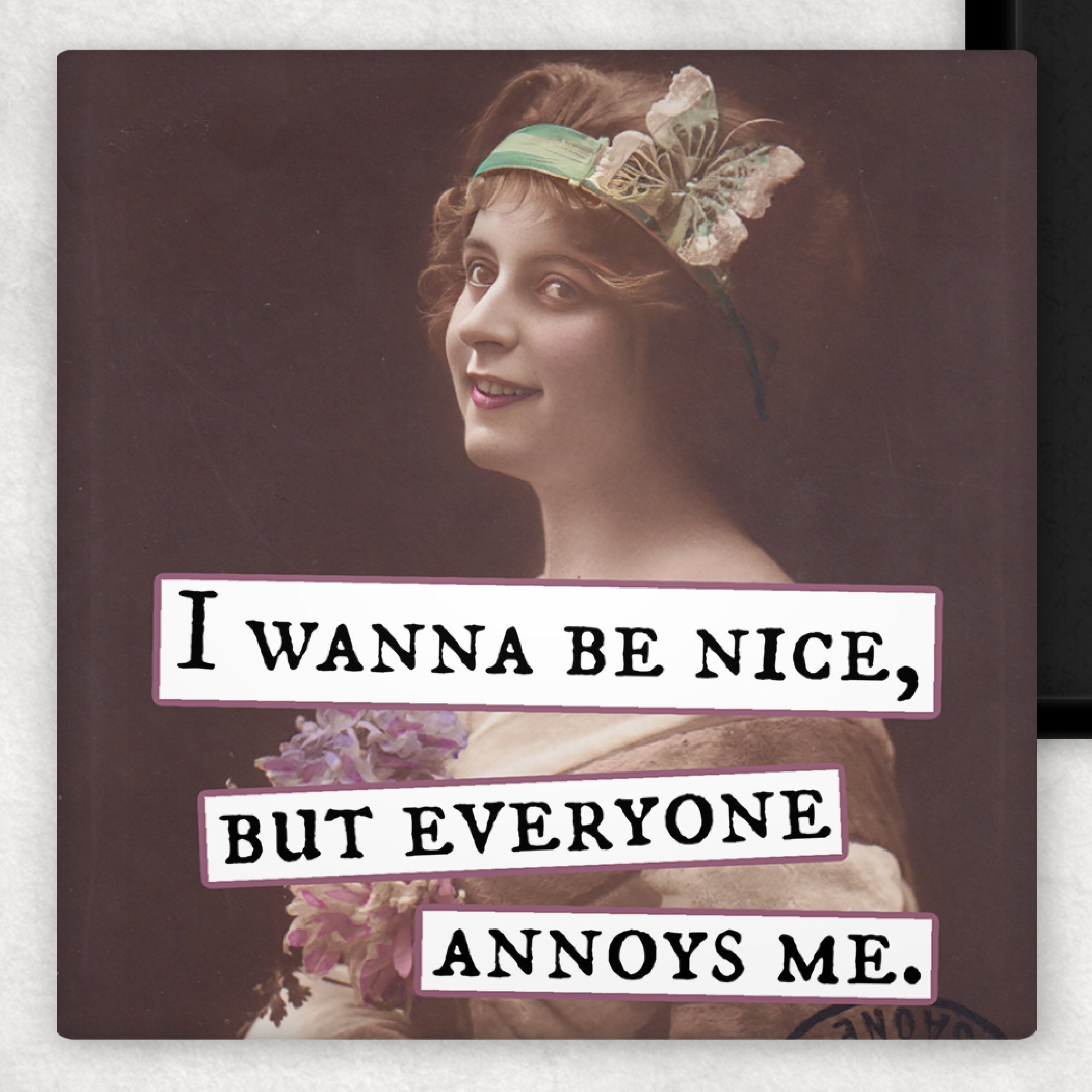 MAGNET. I Wanna Be Nice, But Everyone Annoys Me. - My Filosophy