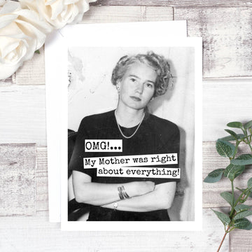 OMG! My Mother Was Right... - My Filosophy