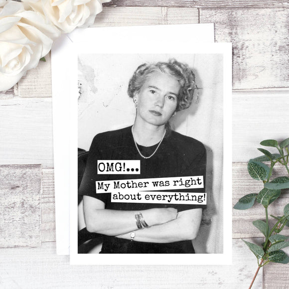 OMG! My Mother Was Right... - My Filosophy