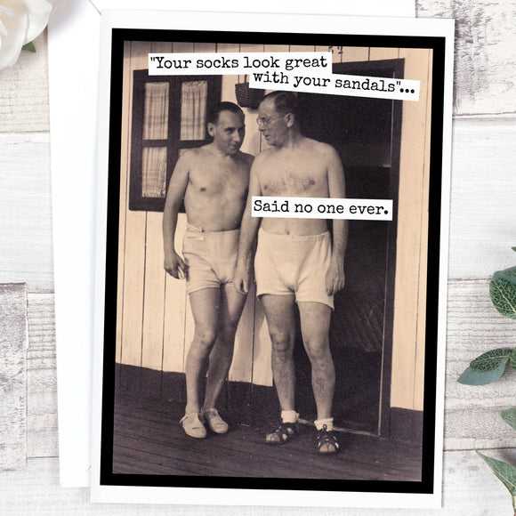 "Your Socks Look Great With Your Sandals"... Said No One... - My Filosophy