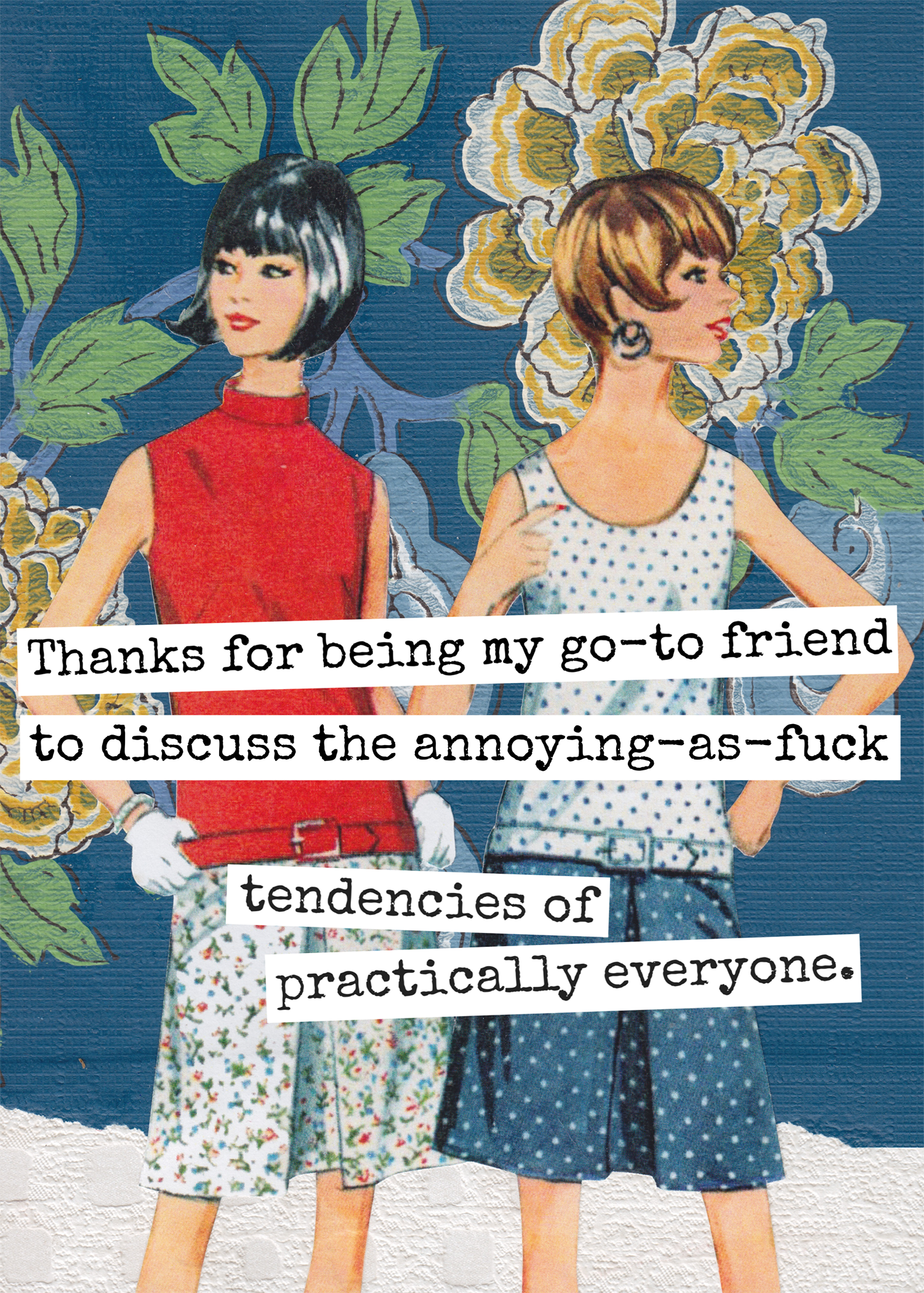 Funny Greeting Card. Annoying-As-Fuck Tendencies...