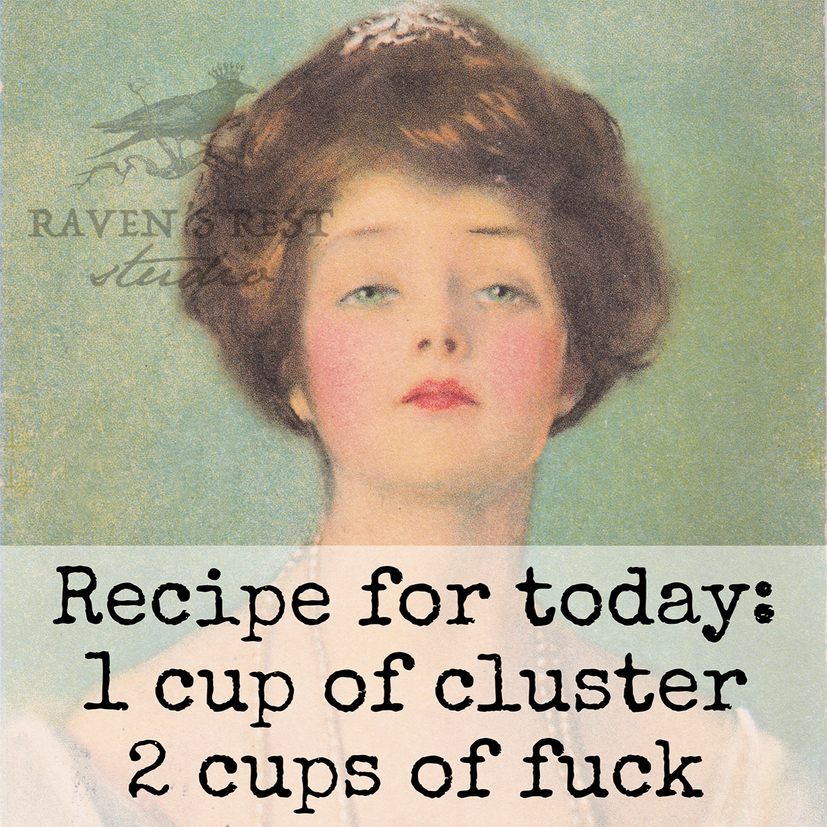 COASTER. Recipe For Today: 1 Cup Of Cluster 2 Cups Of Fuck