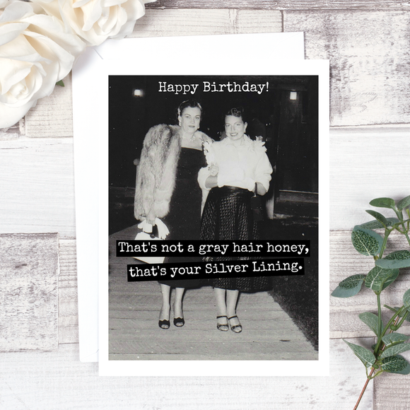Greeting Card:  That's Not A Gray Hair Honey... Birthday Card.