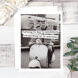 Turning 50 May Be Mandatory... 50th Birthday Card. 587