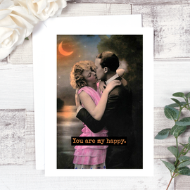 Greeting Card:  You Are My Happy